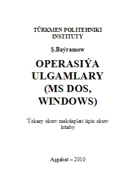 Operasiýa ulgamlary (ms dos, windows)
